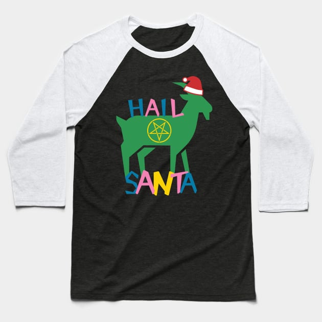 Hail Santa (Goat) Baseball T-Shirt by nonbeenarydesigns